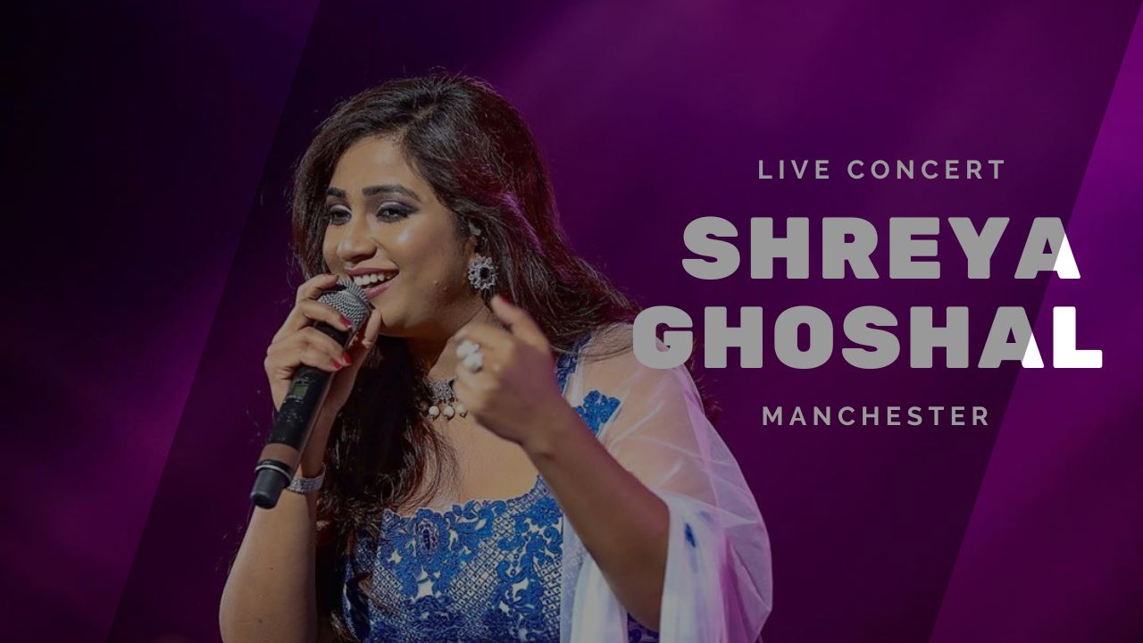 Shreya Ghoshal Live Concert in Manchester 2024